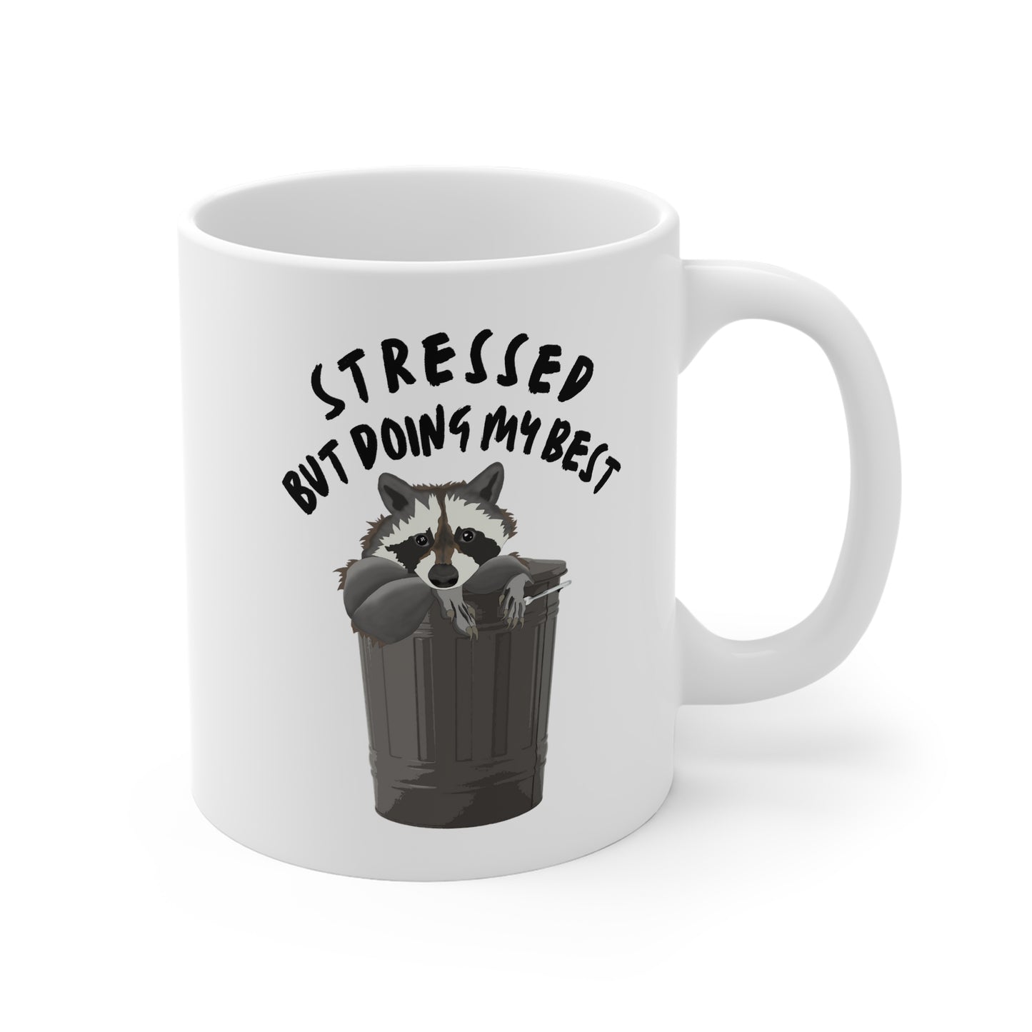 Stressed but doing my best raccoon mug - Cute raccoon - funny mug - meme mug - funny gift - coffee and tea cup