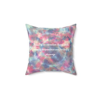 Soul of an Adventurer Tie Dye Square Pillow - Let Your Wanderlust Roam Free