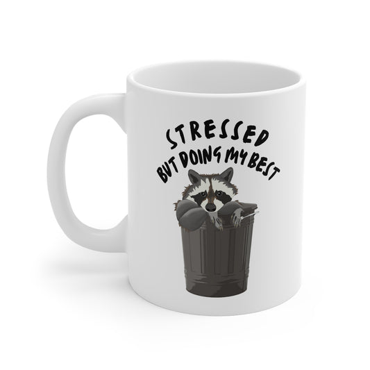 Stressed but doing my best raccoon mug -  Cute raccoon - funny mug - meme mug - funny gift - coffee and tea cup