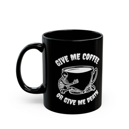 Give me Coffee Give me Death Gothic Aesthetic Skeleton Coffee Mug Coffee Lover Gift funny Coffee Mug Spooky Mug Halloween Mug Whimsigoth Mug