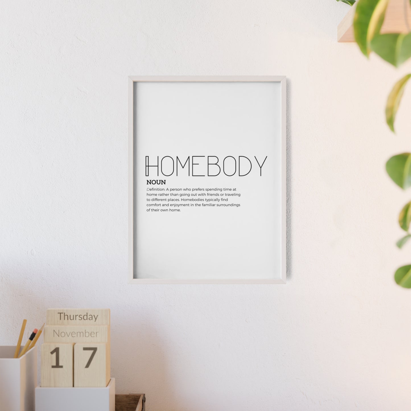 Homebody Poster with Wooden Frame - White