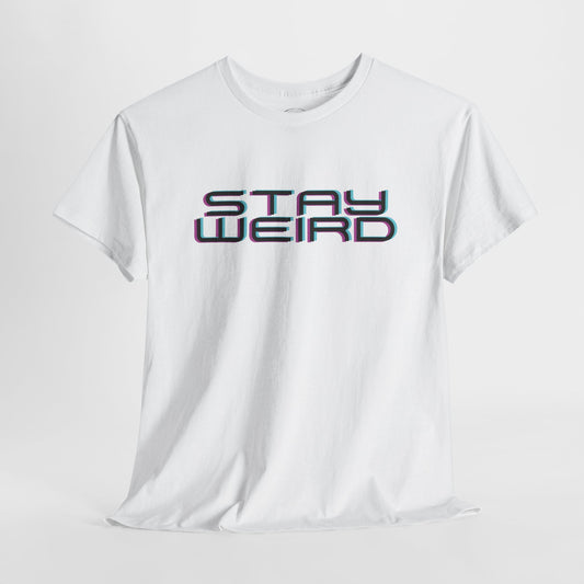 Stay Weird cotton t-shirt featuring a simple and cute graphic, perfect for those who embrace their uniqueness; made from sustainable materials for comfort.