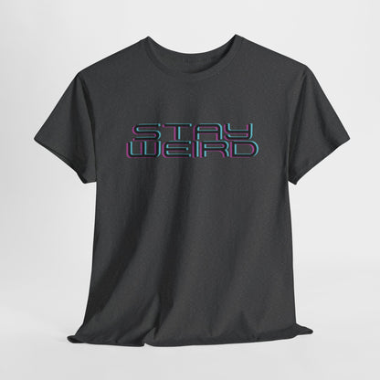 Stay Weird cotton t-shirt featuring a simple and cute graphic, perfect for those who embrace their uniqueness; made from sustainable materials for comfort