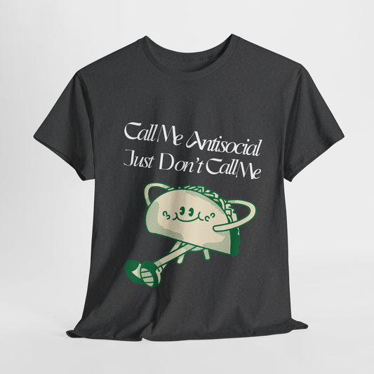 Witty Antisocial T-Shirt featuring a clever slogan for introverts, made from soft cotton."
"Funny 'Call Me Antisocial' Tee, perfect as a gift for introverted friends